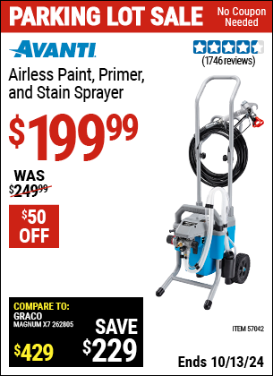 Buy the AVANTI Airless Paint, Primer, and Stain Sprayer (Item 57042) for $199.99, valid through 10/13/2024.