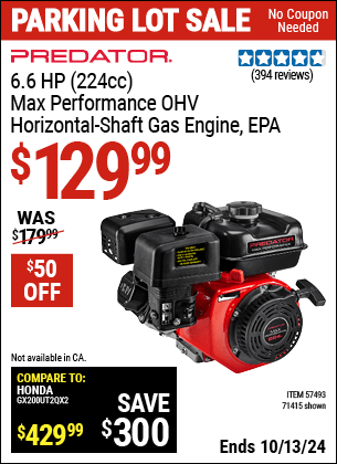 Buy the PREDATOR 6.6 HP (224cc) Max Performance OHV Horizontal-Shaft Gas Engine, EPA (Item 57493/57493) for $129.99, valid through 10/13/2024.