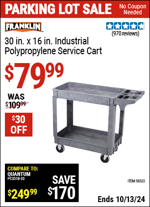 Buy the FRANKLIN 30 in. x 16 in. Industrial Polypropylene Service Cart (Item 58322) for $79.99, valid through 10/13/2024.