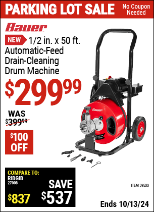 Buy the BAUER 1/2 in. x 50 ft. Automatic Feed Drain Cleaning Drum Machine (Item 59533) for $299.99, valid through 10/13/2024.