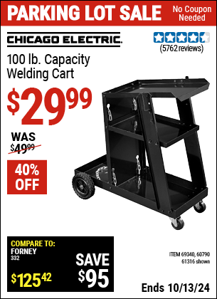 Buy the CHICAGO ELECTRIC Welding Cart (Item 61316/69340/60790) for $29.99, valid through 10/13/2024.