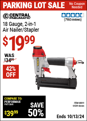 Buy the CENTRAL PNEUMATIC 18 Gauge 2-in-1 Air Nailer/Stapler (Item 64269/68019) for $19.99, valid through 10/13/2024.