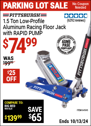 Buy the PITTSBURGH 1.5 Ton Aluminum RAPID PUMP Racing Floor Jack (Item 64545) for $74.99, valid through 10/13/2024.