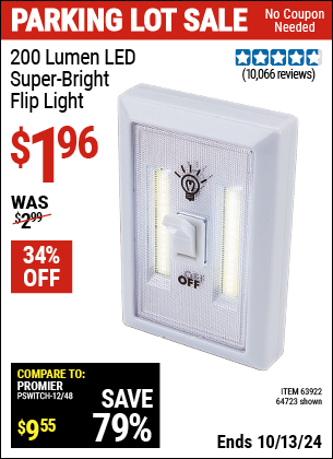 Buy the 200 Lumen LED Super Bright Flip Light (Item 64723/63922) for $1.96, valid through 10/13/2024.