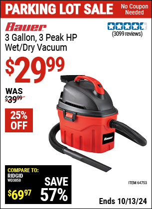 Buy the BAUER 3 Gallon, 3 Peak HP Wet/Dry Vacuum (Item 64753) for $29.99, valid through 10/13/2024.