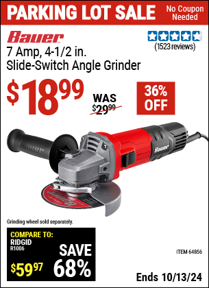 Buy the BAUER 7 Amp, 4-1/2 in. Slide Switch Angle Grinder (Item 64856) for $18.99, valid through 10/13/2024.