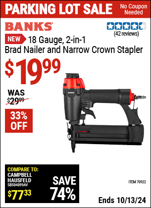 Buy the BANKS 18 Gauge, 2-in-1 Brad Nailer and Narrow Crown Stapler (Item 70922) for $19.99, valid through 10/13/2024.