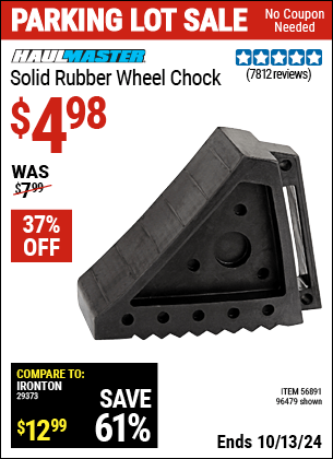 Buy the HAUL-MASTER Solid Rubber Wheel Chock (Item 96479/56891) for $4.98, valid through 10/13/2024.