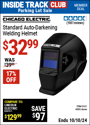 Inside Track Club members can Buy the CHICAGO ELECTRIC Standard Auto Darkening Welding Helmet (Item 46092/61611) for $32.99, valid through 10/10/2024.