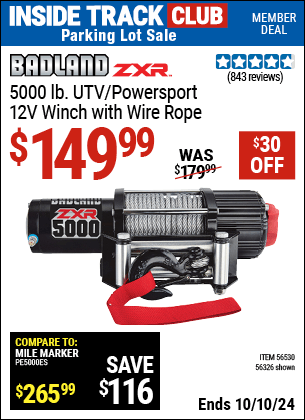 Inside Track Club members can Buy the BADLAND ZXR 5000 lb. UTV/Powersport 12V Winch (Item 56326/56530) for $149.99, valid through 10/10/2024.