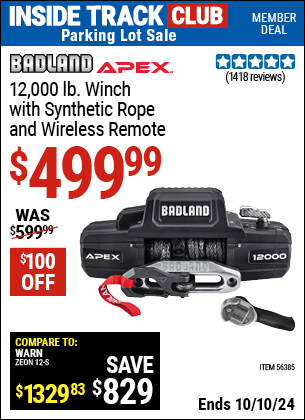 Inside Track Club members can Buy the BADLAND APEX 12,000 lb. Winch with Synthetic Rope and Wireless Remote (Item 56385) for $499.99, valid through 10/10/2024.