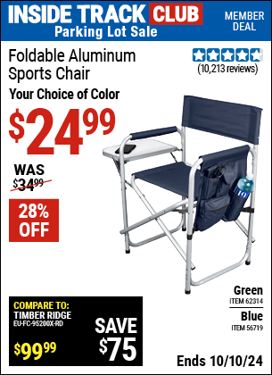 Inside Track Club members can Buy the Foldable Aluminum Sports Chair (Item 56719/62314) for $24.99, valid through 10/10/2024.