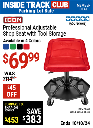 Inside Track Club members can Buy the ICON Professional Adjustable Shop Seat with Tool Storage (Item 58449/58658/58659/58660) for $69.99, valid through 10/10/2024.