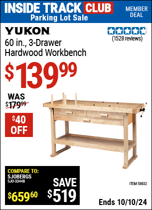 Inside Track Club members can Buy the YUKON 60 in. 3-Drawer Hardwood Workbench (Item 58832) for $139.99, valid through 10/10/2024.