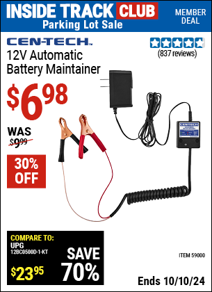 Inside Track Club members can Buy the CEN-TECH 12V Automatic Battery Maintainer (Item 59000) for $6.98, valid through 10/10/2024.