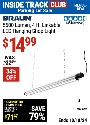 Inside Track Club members can Buy the BRAUN 5500 Lumen, 4 ft. Linkable LED Hanging Shop Light (Item 59506) for $14.99, valid through 10/10/2024.