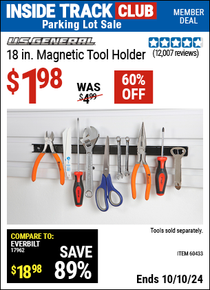 Inside Track Club members can Buy the U.S. GENERAL 18 in. Magnetic Tool Holder (Item 60433) for $1.98, valid through 10/10/2024.