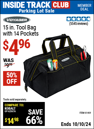 Inside Track Club members can Buy the VOYAGER 15 in. Tool Bag with 14 Pockets (Item 61469/62341) for $4.96, valid through 10/10/2024.