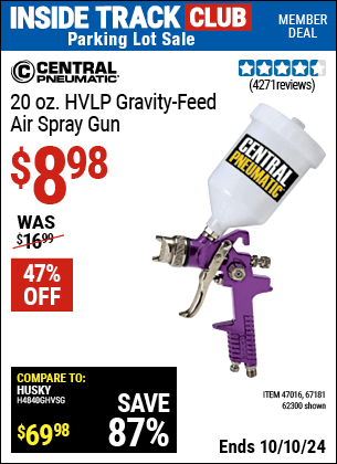 Inside Track Club members can Buy the CENTRAL PNEUMATIC 20 oz. HVLP Gravity Feed Air Spray Gun (Item 62300/47016/67181) for $8.98, valid through 10/10/2024.