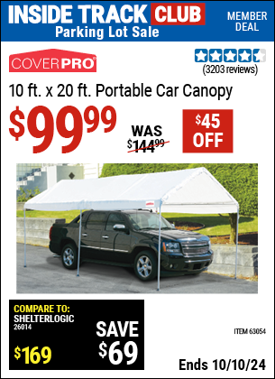 Inside Track Club members can Buy the COVERPRO 10 ft. x 20 ft. Portable Car Canopy (Item 63054) for $99.99, valid through 10/10/2024.