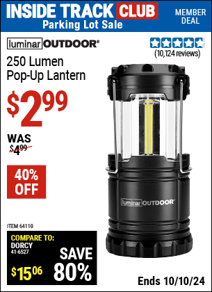 Inside Track Club members can Buy the LUMINAR OUTDOOR 250 Lumen Pop-Up Lantern (Item 64110) for $2.99, valid through 10/10/2024.