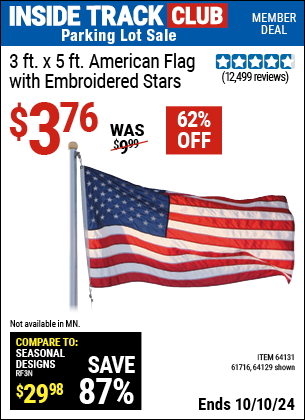 Inside Track Club members can Buy the 3 ft. x 5 ft. American Flag with Embroidered Stars (Item 64129/61716/64131) for $3.76, valid through 10/10/2024.