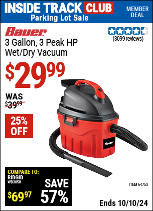 Inside Track Club members can Buy the BAUER 3 Gallon, 3 Peak HP Wet/Dry Vacuum (Item 64753) for $29.99, valid through 10/10/2024.