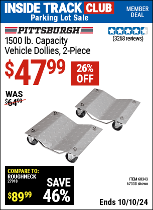 Inside Track Club members can Buy the PITTSBURGH AUTOMOTIVE 1500 lb. Capacity Vehicle Dollies 2 Pc (Item 67338/60343) for $47.99, valid through 10/10/2024.