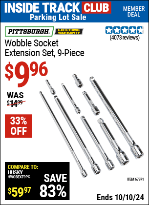 Inside Track Club members can Buy the PITTSBURGH Wobble Socket Extension Set, 9-Piece (Item 67971) for $9.96, valid through 10/10/2024.