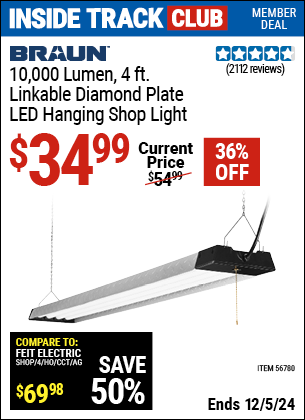 Inside Track Club members can Buy the BRAUN 10,000 Lumen, 4 Ft. Linkable Diamond Plate LED Hanging Shop Light (Item 56780) for $34.99, valid through 12/5/2024.