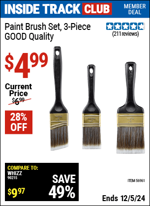 Inside Track Club members can Buy the Paint Brush Set, 3 Piece, GOOD Quality (Item 56961) for $4.99, valid through 12/5/2024.