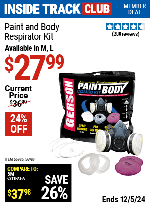 Inside Track Club members can Buy the GERSON Paint & Body Respirator Kit (Item 56983/56985) for $27.99, valid through 12/5/2024.