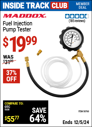 Inside Track Club members can Buy the MADDOX Fuel Injection Pump Tester (Item 58760) for $19.99, valid through 12/5/2024.