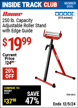 Inside Track Club members can Buy the BAUER 250 lb. Capacity Adjustable Roller Stand with Edge Guide (Item 58810) for $19.99, valid through 12/5/2024.