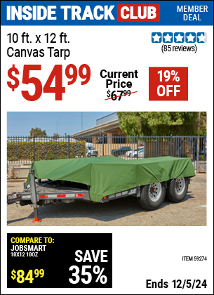 Inside Track Club members can Buy the 10 ft. x 12 ft. Canvas Tarp (Item 59274) for $54.99, valid through 12/5/2024.