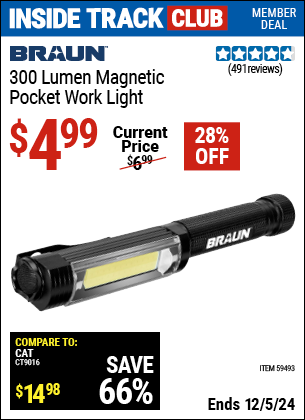 Inside Track Club members can Buy the BRAUN 300 Lumen Magnetic Pocket Work Light (Item 59493) for $4.99, valid through 12/5/2024.