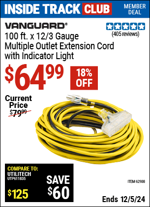 Inside Track Club members can Buy the VANGUARD 100 ft. x 12/3 Gauge Multiple Outlet Extension Cord with Indicator Light, Yellow, Black (Item 62908) for $64.99, valid through 12/5/2024.