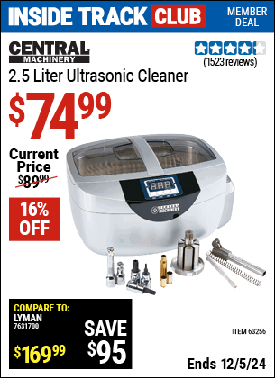 Inside Track Club members can Buy the CENTRAL MACHINERY 2.5 Liter Ultrasonic Cleaner (Item 63256) for $74.99, valid through 12/5/2024.