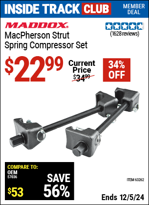 Inside Track Club members can Buy the MADDOX MacPherson Strut Spring Compressor Set (Item 63262) for $22.99, valid through 12/5/2024.