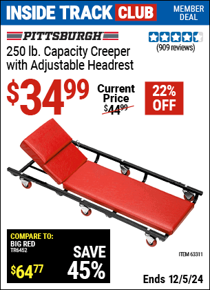 Inside Track Club members can Buy the PITTSBURGH AUTOMOTIVE 250 lb. Capacity Creeper With Adjustable Headrest (Item 63311) for $34.99, valid through 12/5/2024.