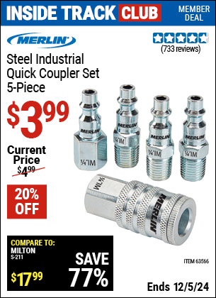 Inside Track Club members can Buy the MERLIN Steel Industrial Quick Coupler Set, 5 Piece (Item 63566) for $3.99, valid through 12/5/2024.