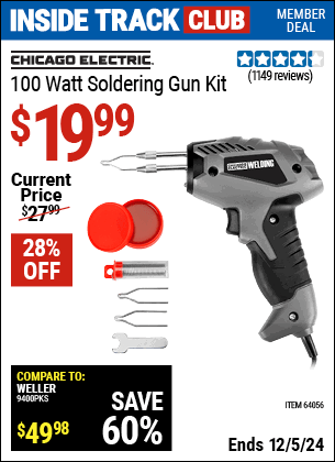 Inside Track Club members can Buy the CHICAGO ELECTRIC 100 Watt Soldering Gun Kit (Item 64056) for $19.99, valid through 12/5/2024.