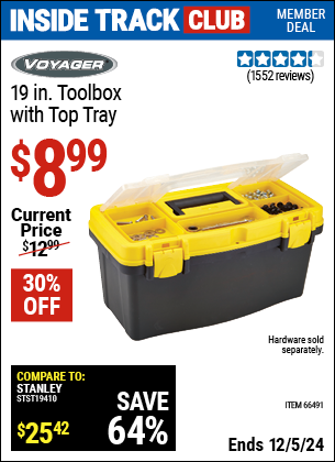 Inside Track Club members can Buy the VOYAGER 19 In Toolbox with Top Tray (Item 66491) for $8.99, valid through 12/5/2024.