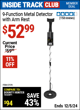 Inside Track Club members can Buy the 9 Function Metal Detector with Arm Rest (Item 67378) for $52.99, valid through 12/5/2024.