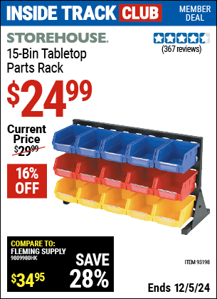 Inside Track Club members can Buy the STOREHOUSE 15 Bin Tabletop Parts Rack (Item 93198) for $24.99, valid through 12/5/2024.