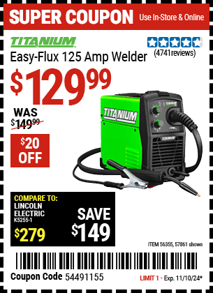 Buy the TITANIUM Easy-Flux 125 Amp Welder (Item 57861/56355) for $129.99, valid through 11/10/2024.