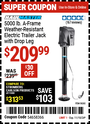 Buy the HAUL-MASTER 5000 lb. A-Frame Weather Resistant Electric Trailer Jack with Drop Leg (Item 58202) for $209.99, valid through 11/10/2024.