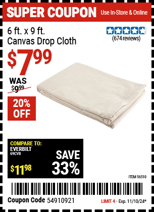 Buy the 6 x 9 Canvas Drop Cloth (Item 56510) for $7.99, valid through 11/10/2024.