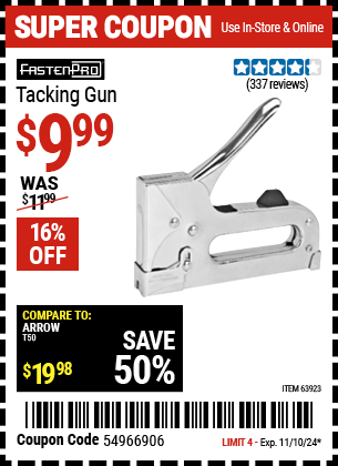 Buy the FASTEN-PRO Tacking Gun (Item 63923) for $9.99, valid through 11/10/2024.