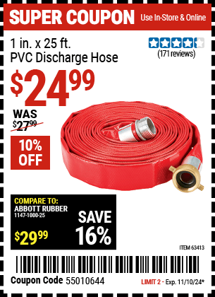 Buy the 1 in. x 25 ft. PVC Discharge Hose (Item 63413) for $24.99, valid through 11/10/2024.